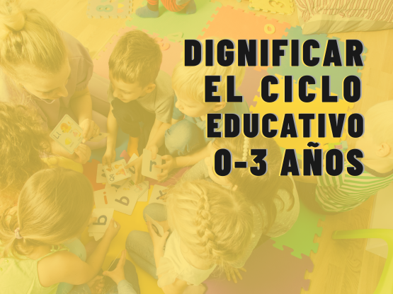 Dignificar el ciclo educativo 0 a 3 años